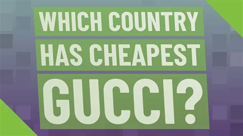 cheapest gucci country